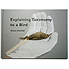 Natural History Museum Berlin – Simon Faithfull, Explaining Taxonomy to a Bird