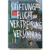 Bundesstiftung Flucht, Vertreibung, Versöhnung