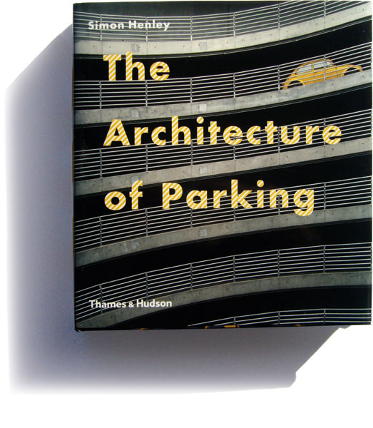 Detail of Thames & Hudson –<br/>The Architecture of Parking